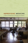 Review: Improvising Medicine – An African Oncology Ward in an Emerging Cancer Epidemic (Julie Livingston, 2012)